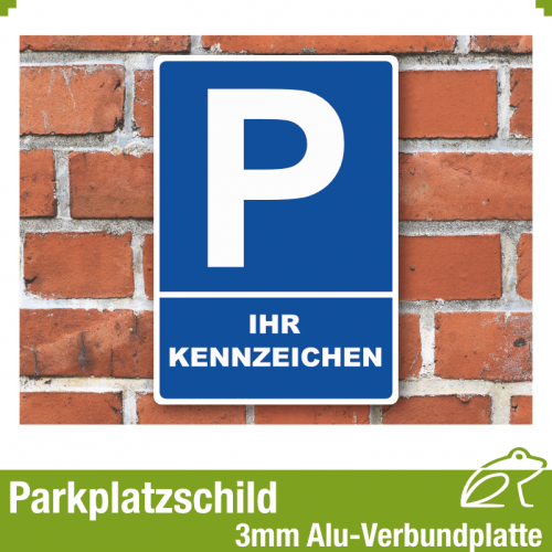 Parkplatzschild mit Ihrem Kennzeichen