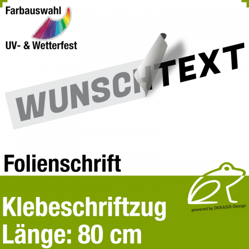 Klebefolienschriftzug Lnge 80 cm / 1-zeilig